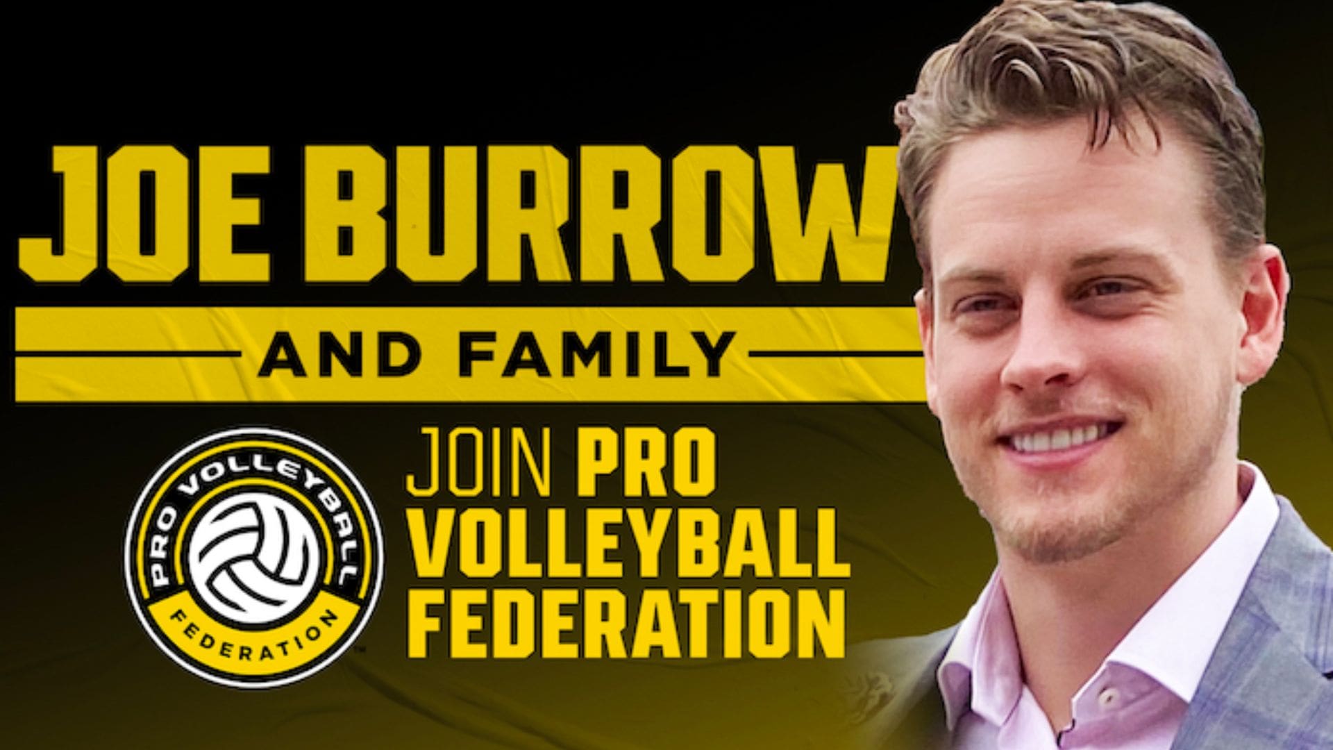 Joe Burrow Becomes Investor & Partner in Pro Volleyball Federation