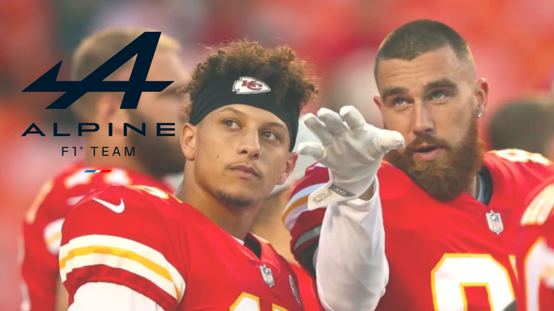 Chiefs Travis Kelce and Patrick Mahomes Invest in Alpine’s F1 Fund