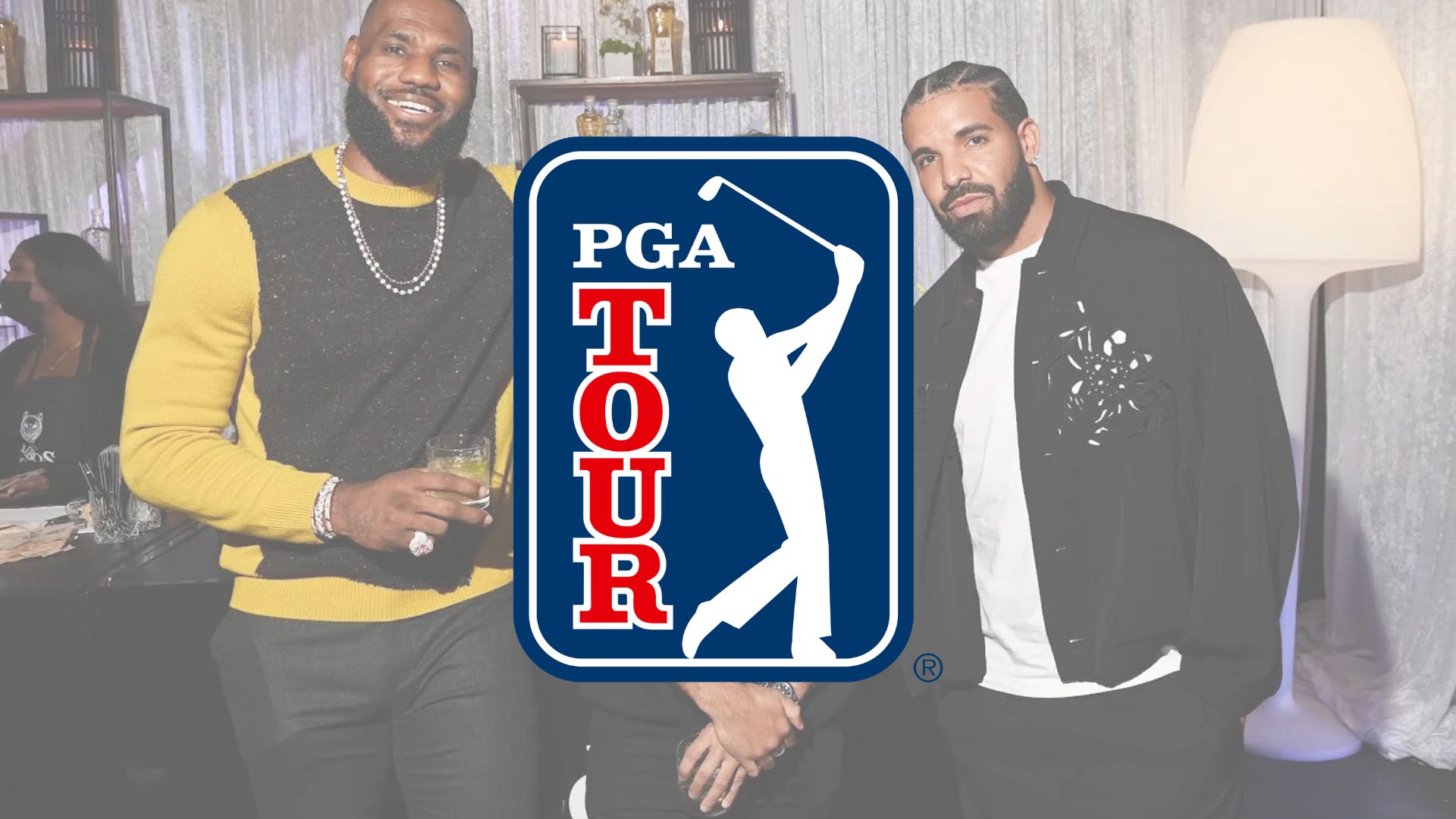 LeBron James and Drake Make Strategic Investments in the PGA Tour